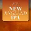 NEIPA – New England IPA