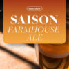 Saison – Cerveza estilo Farmhouse